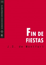 Fin de fiestas por J.S. de Montfort